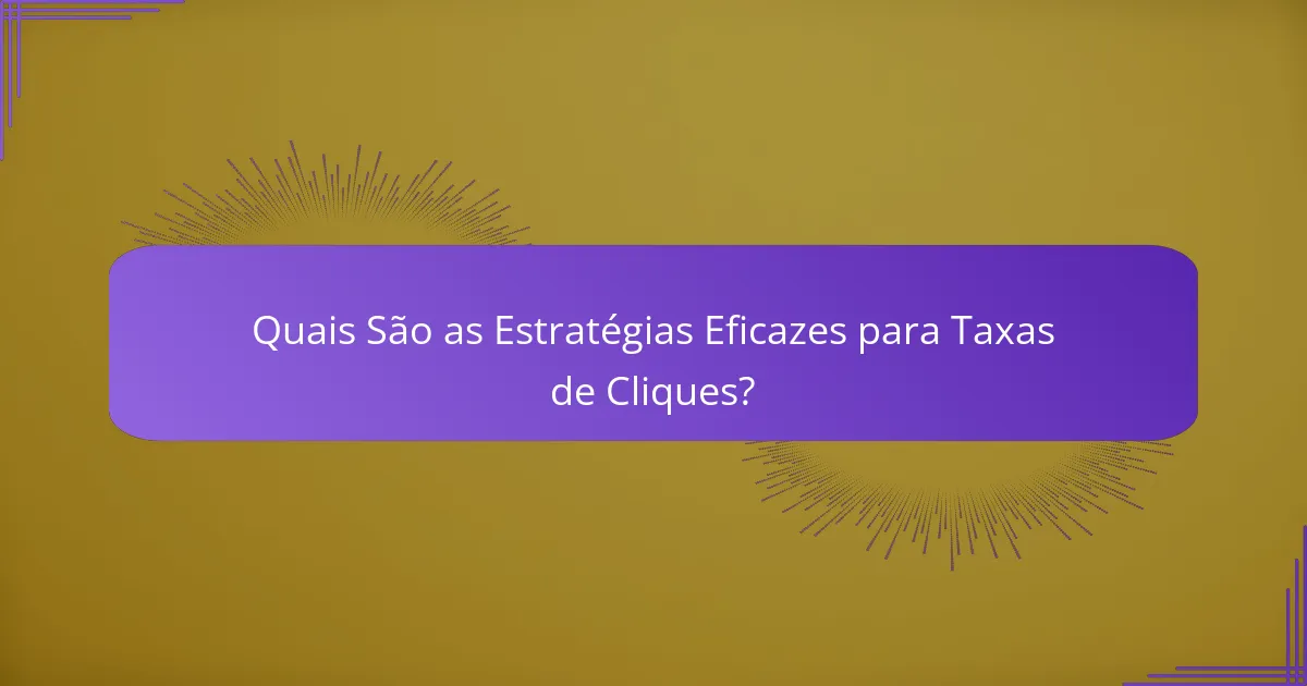 Quais São as Estratégias Eficazes para Taxas de Cliques?